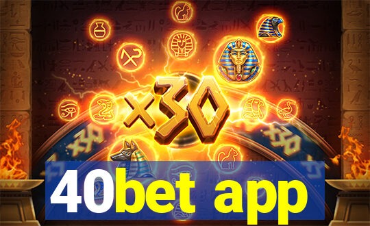 40bet app
